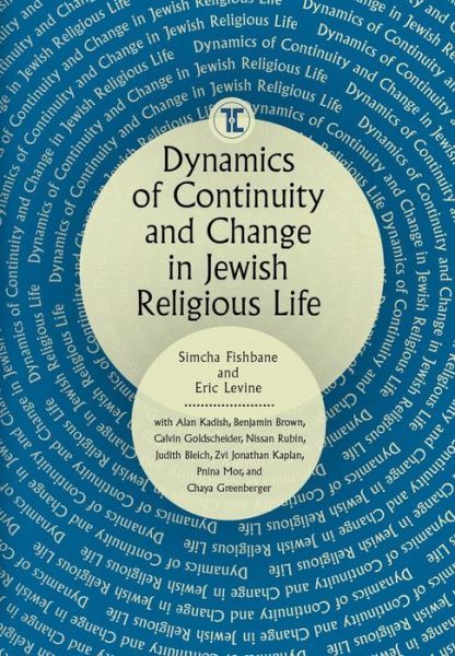 Cover for Simcha Fishbane · Dynamics of Continuity and Change in Jewish Religious Life - Touro College Press Books (Hardcover Book) (2018)