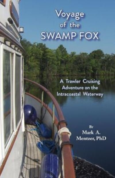 Cover for Mark A Mentzer · Voyage of the Swamp Fox (Paperback Book) (2019)
