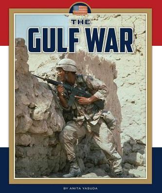 Cover for Anita Yasuda · The Gulf War (Wars in U.s. History) (Hardcover Book) (2015)