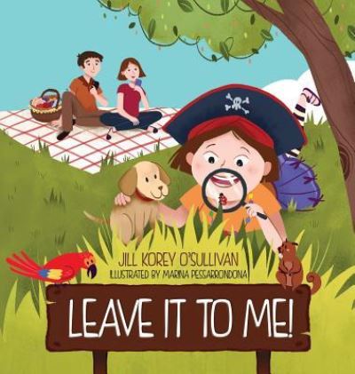 Cover for Jill Korey O'Sullivan · Leave It to Me! (Hardcover Book) (2018)