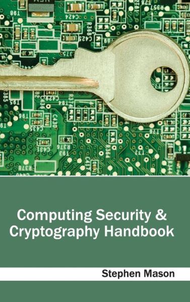 Cover for Stephen Mason · Computing Security &amp; Cryptography Handbook (Gebundenes Buch) (2015)