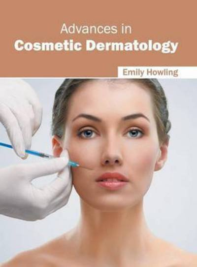 Cover for Emily Howling · Advances in Cosmetic Dermatology (Hardcover Book) (2016)