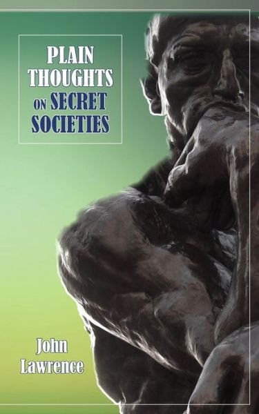 Cover for John Lawrence · Plain Thoughts on Secret Societies (Paperback Bog) (2015)
