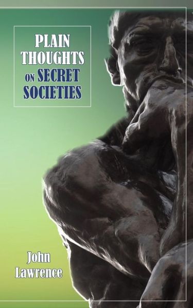 Cover for John Lawrence · Plain Thoughts on Secret Societies (Paperback Book) (2015)