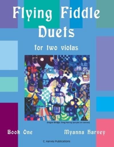 Cover for Myanna Harvey · Flying Fiddle Duets for Two Violas, Book One (Paperback Bog) (2018)