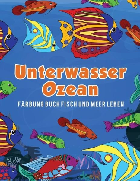 Cover for Young Scholar · Unterwasser Ozean Farbung Buch Fisch und Meer Leben (Paperback Book) (2017)