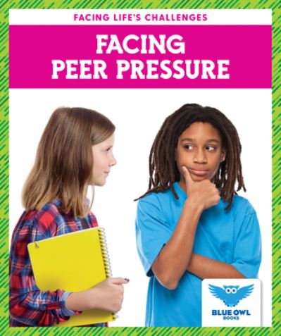 Cover for Golriz Golkar · Facing Peer Pressure - Facing Life's Challenges (Hardcover Book) (2023)