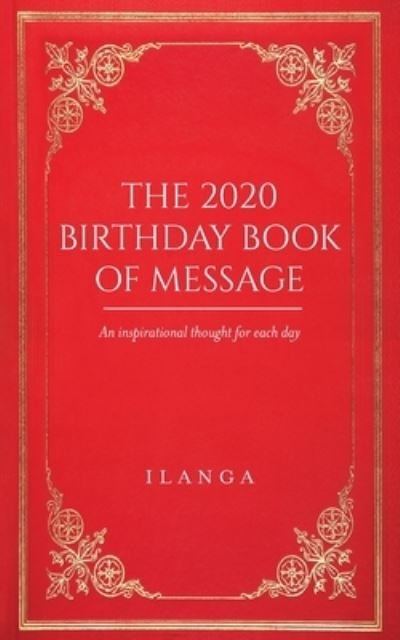 2020 Birthday Book of Message - Ilanga - Books - Palmetto Publishing - 9781638371137 - May 25, 2022
