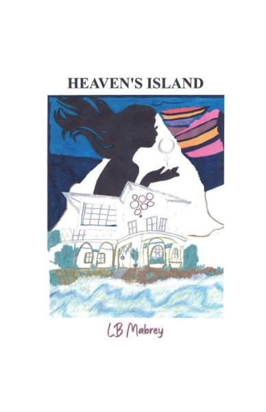 Cover for Lb Mabrey · Heaven's Island (Pocketbok) (2021)