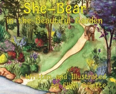 Cover for Ellen Gillette · She-Bear in the Beautiful Garden (Hardcover Book) (2021)