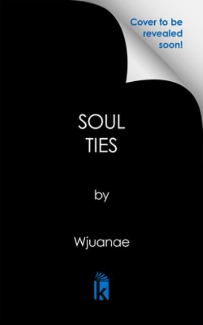 Cover for Wjuanae · Soul Ties: A Ghetto Love Story (Pocketbok) (2024)