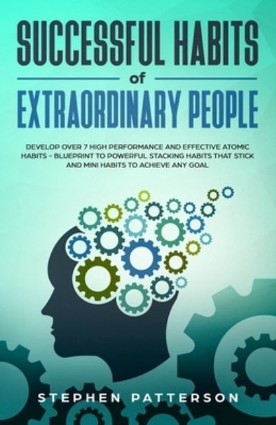 Cover for Stephen Patterson · Successful Habits of Extraordinary People (Paperback Book) (2019)