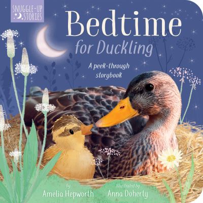 Cover for Amelia Hepworth · Bedtime for Duckling: A peek-through storybook (Board book) (2022)