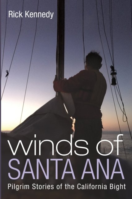 Cover for Rick Kennedy · Winds of Santa Ana (Taschenbuch) (2022)