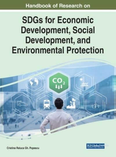 Cover for Handbook of Research on SDGs for Economic Development, Social Development, and Environmental Protection (Hardcover Book) (2022)
