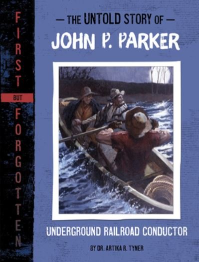 Cover for Artika R. Tyner · Untold Story of John P. Parker (Book) (2023)