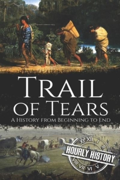 Cover for Hourly History · Trail of Tears (Paperback Book) (2019)