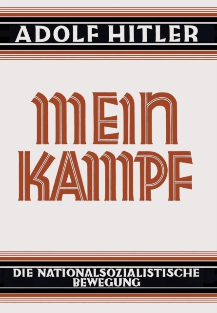 Cover for Adolf Hitler · Mein Kampf - Deutsche Sprache - 1925 Ungekurzt: Original German Language Edition: My Struggle - My Battle (Hardcover Book) (1925)