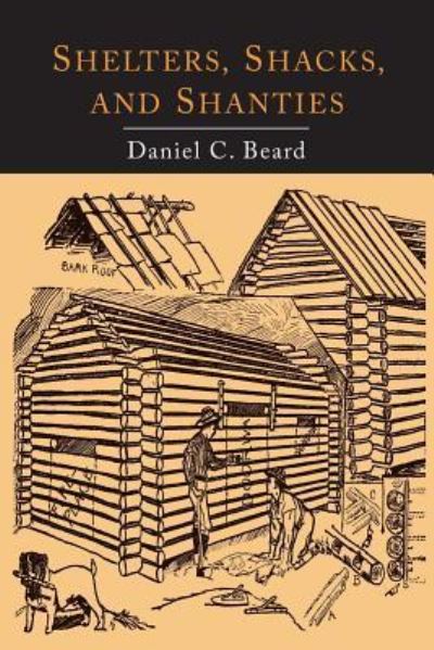 Cover for D C Beard · Shelters, Shacks, and Shanties (Paperback Book) (2016)