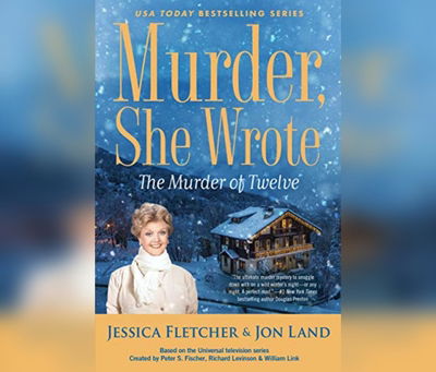 Murder, She Wrote: The Murder of Twelve - Jessica Fletcher - Muzyka - Dreamscape Media - 9781690595137 - 7 lipca 2020