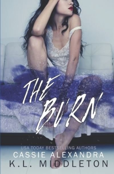 Cover for Cassie Alexandra · The Burn (Paperback Book) (2019)