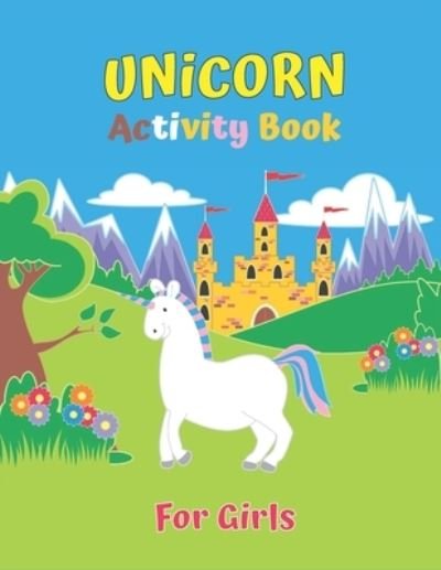 Cover for Laalpiran Publishing · Unicorn Activity Book For Girls (Paperback Book) (2019)