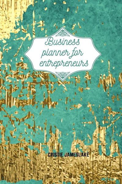 Cover for Cristie Jameslake · Business planner for entrepreneurs (Paperback Book) (2020)