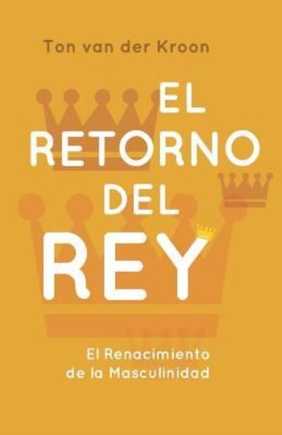 Cover for Ton van der Kroon · El Retorno del Rey (Paperback Bog) (2018)