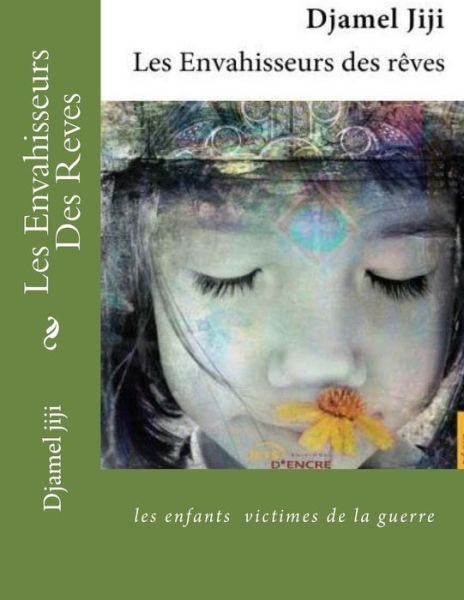 Cover for Djamel Jiji · Les Envahisseurs Des Reves (Paperback Book) (2018)