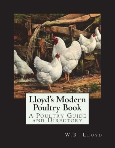 Cover for W B Lloyd · Lloyd's Modern Poultry Book (Paperback Book) (2018)