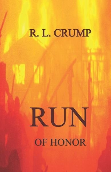 Cover for R L Crump · Run of Honor (Paperback Book) (2016)