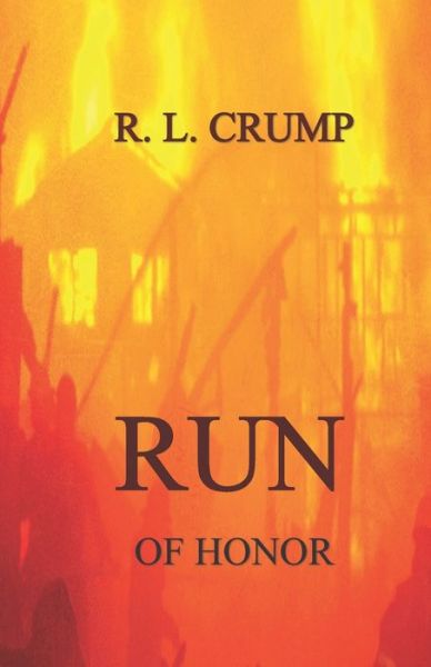 Cover for R L Crump · Run of Honor (Taschenbuch) (2016)