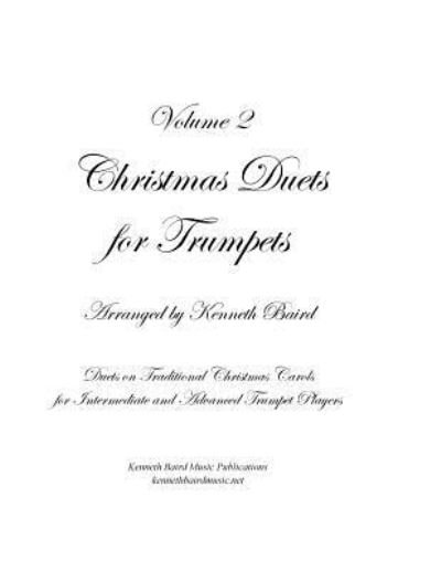 Cover for Kenneth Baird · Christmas Duets, Volume 2, for Trumpets (Paperback Book) (2018)