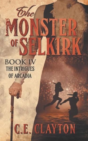 Cover for C E Clayton · The Monster of Selkirk Book 4 (Paperback Book) (2018)