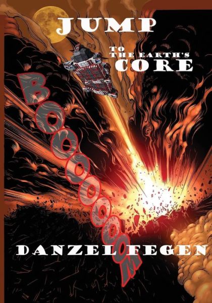 Cover for Danzel Fegen · Jump To The Earths Core (Paperback Book) (2018)