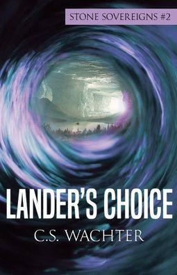 Cover for C S Wachter · Lander's Choice (Paperback Book) (2020)