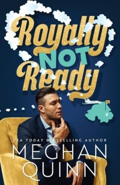 Cover for Meghan Quinn · Royally Not Ready (Pocketbok) (2022)