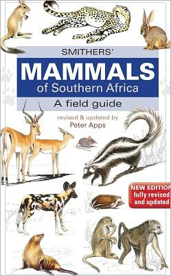 Smithers Mammals of Southern Africa - Peter Apps - Books - Penguin Random House South Africa - 9781770079137 - February 1, 2012