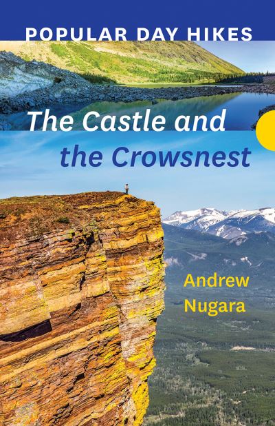 Cover for Andrew Nugara · Popular Day Hikes: The Castle and Crowsnest - Popular Day Hikes (Pocketbok) [New edition] (2021)