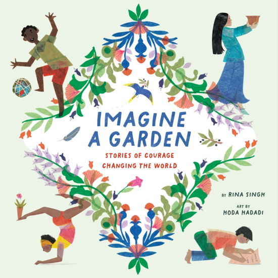 Cover for Rina Singh · Imagine a Garden: Stories of Courage Changing the World (Hardcover Book) (2023)