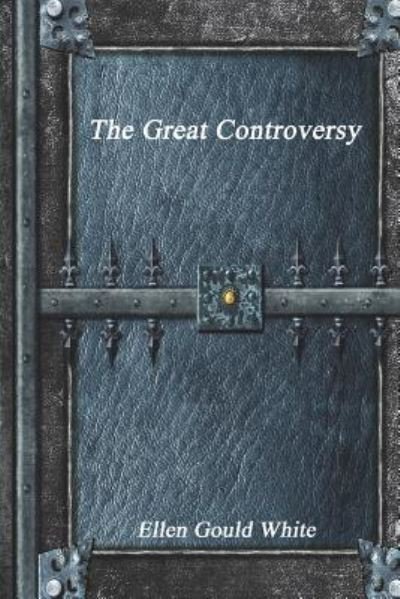 Cover for Ellen Gould White · The Great Controversy (Paperback Bog) (2017)