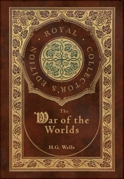 Cover for H G Wells · The War of the Worlds (Royal Collector's Edition) (Case Laminate Hardcover with Jacket) (Hardcover Book) [Royal Collector's edition] (2021)