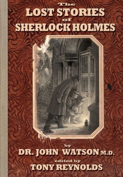 Cover for John Watson · The Lost Stories of Sherlock Holmes 2nd Edition (Hardcover Book) (2013)