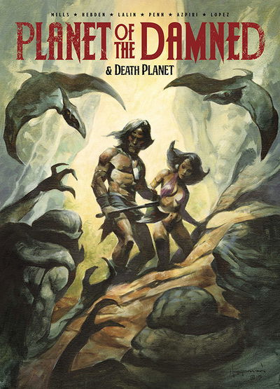 Planet of the Damned & Death Planet - Pat Mills - Books - Rebellion Publishing Ltd. - 9781781084137 - March 10, 2016