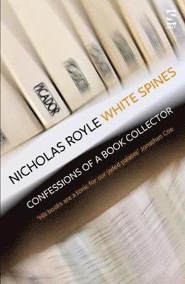 Cover for Nicholas Royle · White Spines: Confessions of a Book Collector (Paperback Bog) (2021)
