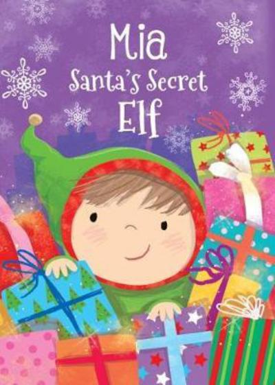 Cover for Katherine Sully · Mia - Santa's Secret Elf (Hardcover Book) (2017)