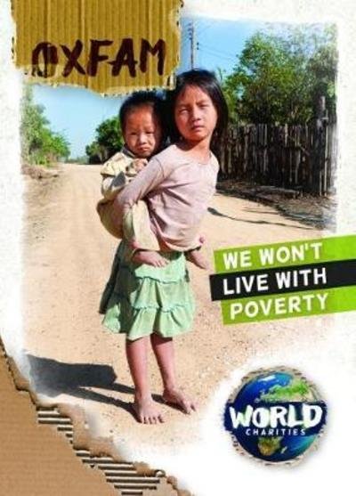 Oxfam - World Charities - Kirsty Holmes - Boeken - BookLife Publishing - 9781786373137 - 31 augustus 2018