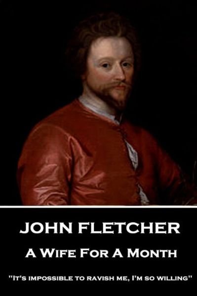 Cover for John Fletcher · John Fletcher - A Wife For A Month (Pocketbok) (2018)
