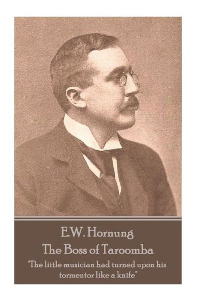Cover for E W Hornung · E.W. Hornung - The Boss of Taroomba (Paperback Bog) (2018)