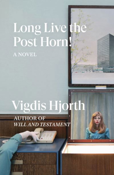 Cover for Vigdis Hjorth · Long Live the Post Horn! (Paperback Book) (2020)